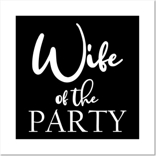Wife Of The Party And The Party Wedding Couple Matching Posters and Art